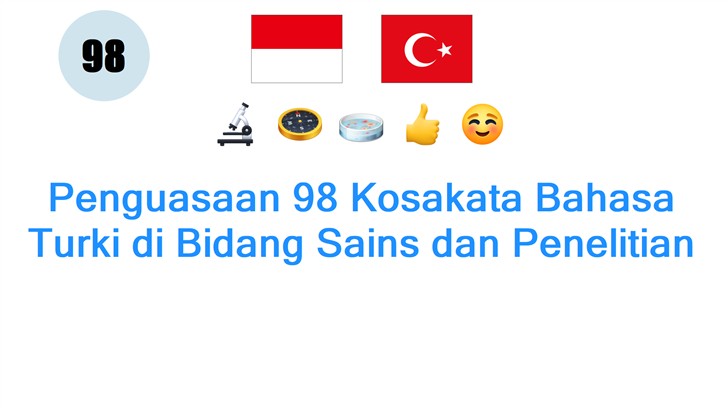 Penguasaan 98 Kosakata Bahasa Turki di Bidang Sains dan Penelitian